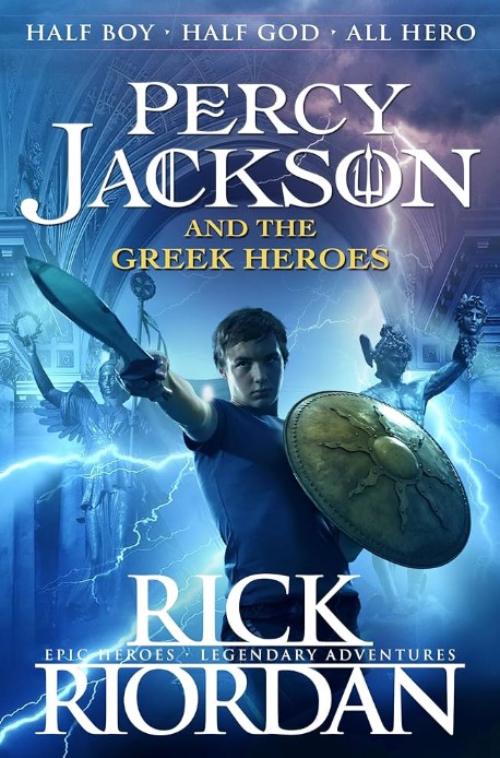 Percy Jackson and the Greek Heroes (Percy Jackson’s Greek Myths)